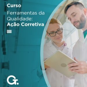 Ferramentas da Qualidade: Ação Corretiva