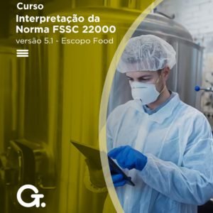 Interpretação da Norma FSSC 22000 - Versão 5.1 - Escopo Food