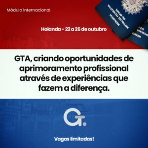 GTA, Criando oportunidades de aprimoramento profissional através de experiências que fazem a diferença